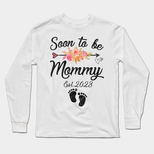 Soon to be Mommy 2023 Mothers Day Long Sleeve T-Shirt by cloutmantahnee